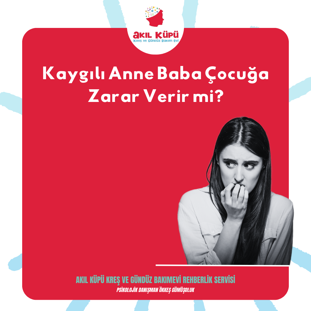 Ebeveynlerin Kaygısı çocuklara zarar verir mi?